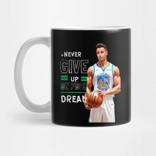 never give on your dream Mug